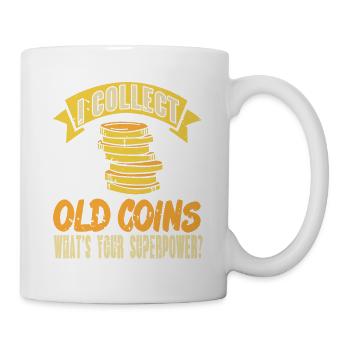 Je collectionne de vieilles pièces Quel est votre superpouvoir? Drôle - Mug blanc - blanc - Droite