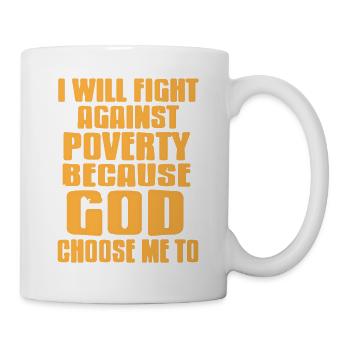 Lutte contre la pauvreté parce que Dieu me choisit - Mug blanc - blanc - Droite