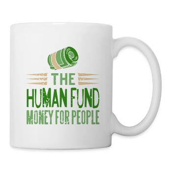 The Human Fund Money For People Vintage Charity - Tasse - Weiß - Rechts