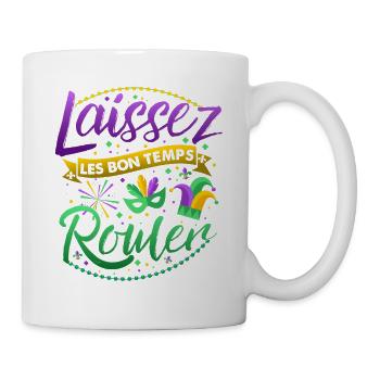 Mardi gras good times roll laissez bon temps roule - Mug - white - Right