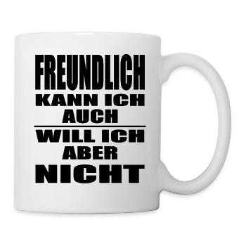 lustige Sprüche Statement will ich aber nicht - Tasse - Weiß - Rechts