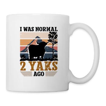 I was normal 2 Yaks ago - Tasse - Weiß - Rechts