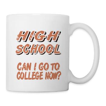 I Graduated High School Hope You're Proud Freshman - Mug - white - Right