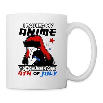 I paused my anime to celebrate 4th of july - Tasse - Weiß - Rechts