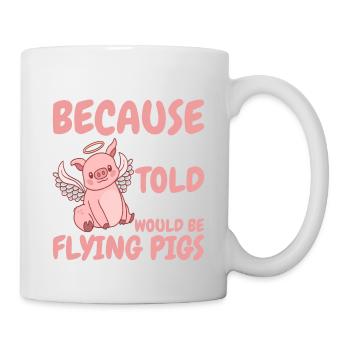On m’a dit qu’il y aurait des cochons volants 10 - Mug blanc - blanc - Droite