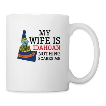 Nothing Scares Me Idahoan Wife Idaho - Mug - white - Right
