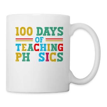 100 Tage Physikunterricht Schulwissenschaftliche - Tasse - Weiß - Rechts