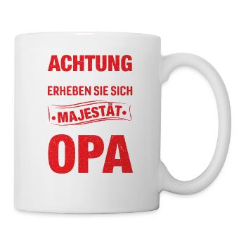 Achtung Erheben Sich Sein Majestät Der Opa - Tasse - Weiß - Rechts