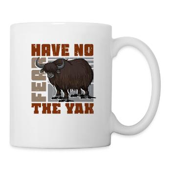 Have no fear the Yak is here - Tasse - Weiß - Rechts