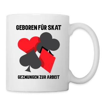 Geboren für Skat gezwungen zur Arbeit - Tasse - Weiß - Rechts