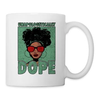Unapologetically D0pe Black History Month - Tasse - Weiß - Rechts