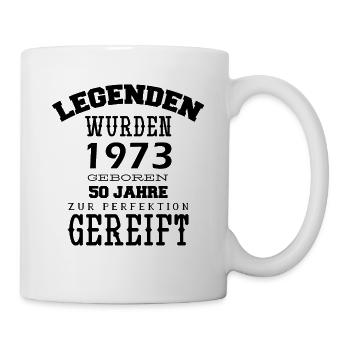 Die Legenden wurden im Jahr 1973 geboren 50 Jahre - Tasse - Weiß - Rechts