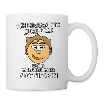GESICHT ICH BEOBACHTE EUCH ALLE - Tasse - Weiß - Rechts