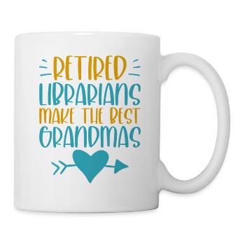 Retired Librarians Make The Best Grandmas 2 - Mug - white - Right