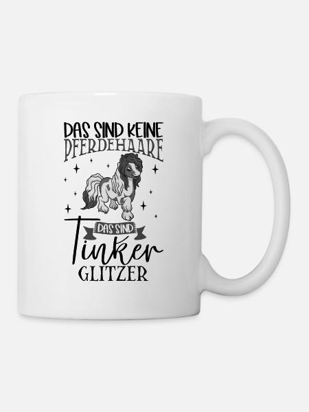 Tinker Glitzer - Das sind keine Pferdehaare - Tasse - Weiß
