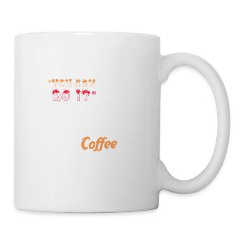 YOU CAN DO IT COFFEE - Mug - white - Right