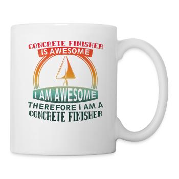 Concrete Finisher Is Awesome Humor Cement Mason - Mug - white - Right