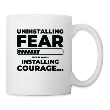 Angst deinstallieren Mut installieren Emotion - Tasse - Weiß - Rechts