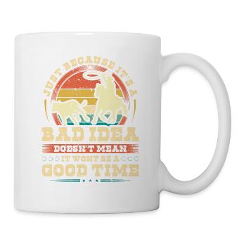 Calf Roping Bad Idea Good Time, Breakaway Roping - Tasse - Weiß - Rechts