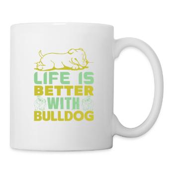 LIFE IS BETTER WITH BULLDOG - Mug - white - Right