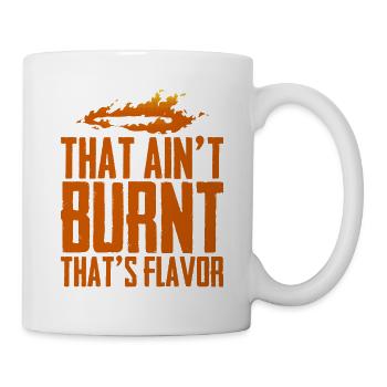 That Ain't Burnt That's Flavor 2 - Mug - white - Right