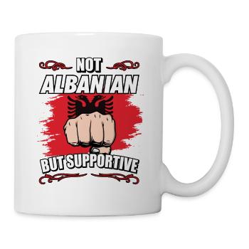 Not Albanian But Supportive Travel Tourist - Tasse - Weiß - Rechts