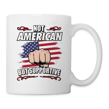 Not American But Supportive Travel Tourist USA - Tasse - Weiß - Rechts