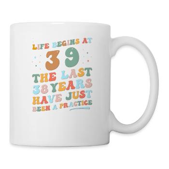 39. Geburtstag Mann Frau 2023 Funny Groovy Life - Tasse - Weiß - Rechts