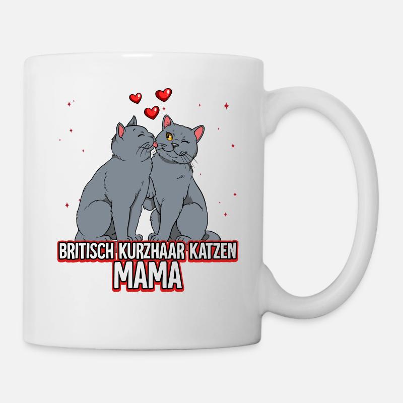 Britisch Kurzhaar Katzen Mama - Tasse - Weiß