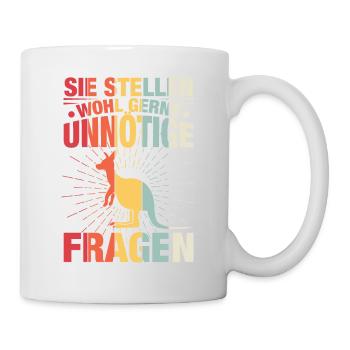 Sie Stellen Wohl Gerne Unnötige Fragen - Tasse - Weiß - Rechts