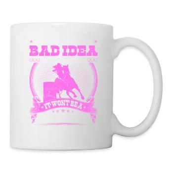 Barrel Racer Bad Idea Good Time Rodeo - Tasse - Weiß - Rechts