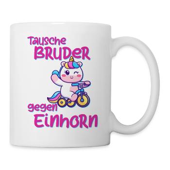 Tausche Bruder gegen Einhorn Schwester Lustig Fun - Tasse - Weiß - Rechts
