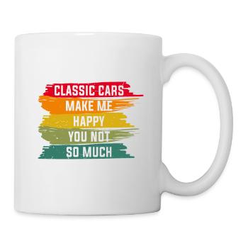 Classic cars make me happy, you not so much - Mug - white - Right