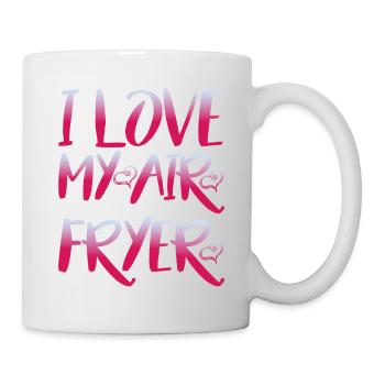 I Love My Air Fryer 6 - Tasse - Weiß - Rechts