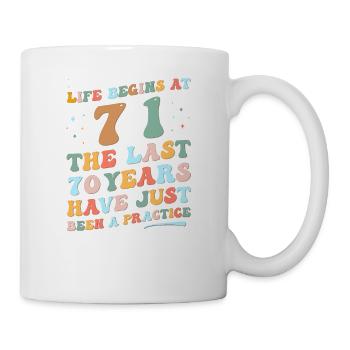 71. Geburtstag Mann Frau 2023 Funny Groovy Life - Tasse - Weiß - Rechts