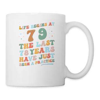 79. Geburtstag Mann Frau 2023 Funny Groovy Life - Tasse - Weiß - Rechts