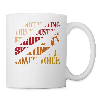 I'm Not Yelling Figure Skating Coach Voice Ice Ska - Mug - white - Right