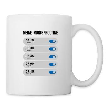 Meine Morgenroutine - Wecker weiterstellen - Tasse - Weiß - Rechts