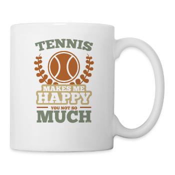 Tennis Makes Me Happy You Not So Much - Mug - white - Right