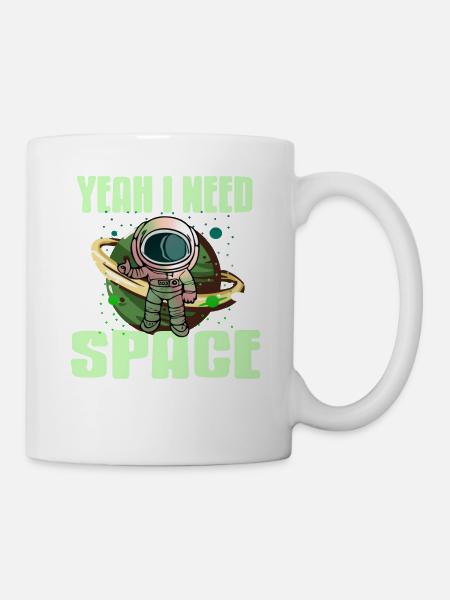 Yeah I Need Space I'll Go To Saturn Retro Funny - Tasse - Weiß