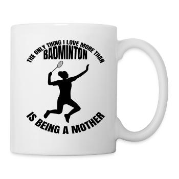 Badminton Mom Federball Mama Badmintonteam Mutter - Tasse - Weiß - Rechts