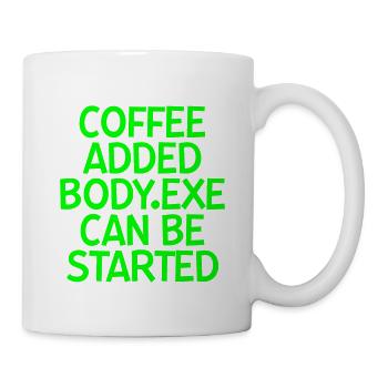 Coffee Added Body.exe Can Be Started 4 - Tasse - Weiß - Rechts