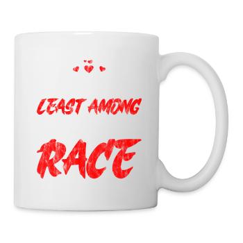 I Hate You Least Among The Human Race 3 - Tasse - Weiß - Rechts