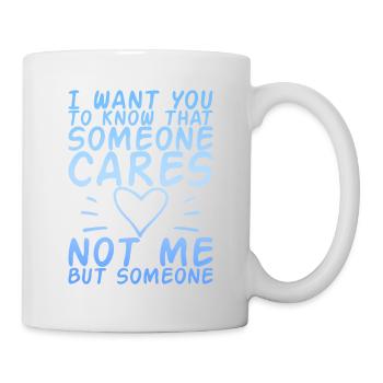 Someone Cares, Not Me, But Someone 4 - Mug - white - Right