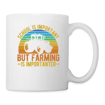 School is important, but agriculture is - Mug - white - Right