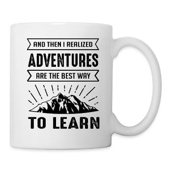 Adventures Are The Best Way To Learn - Tasse - Weiß - Rechts