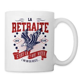 La retraite, libéré ,délivré... - Mug blanc - blanc - Droite