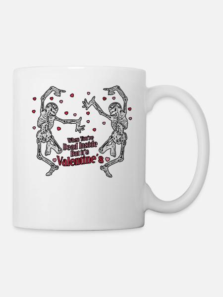 When You're Dead Inside But It's Valentine's Day - Mug - white
