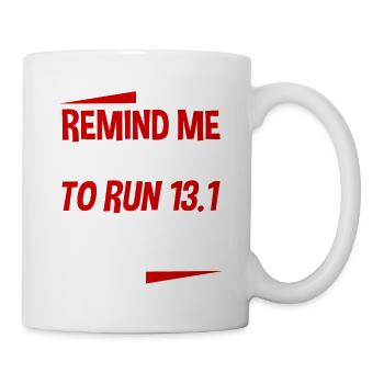 Remind Me Why I Paid To Run 13.1 Miles 4 - Mug - white - Right