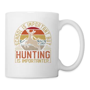 School is important, but hunting is more important - Mug - white - Right
